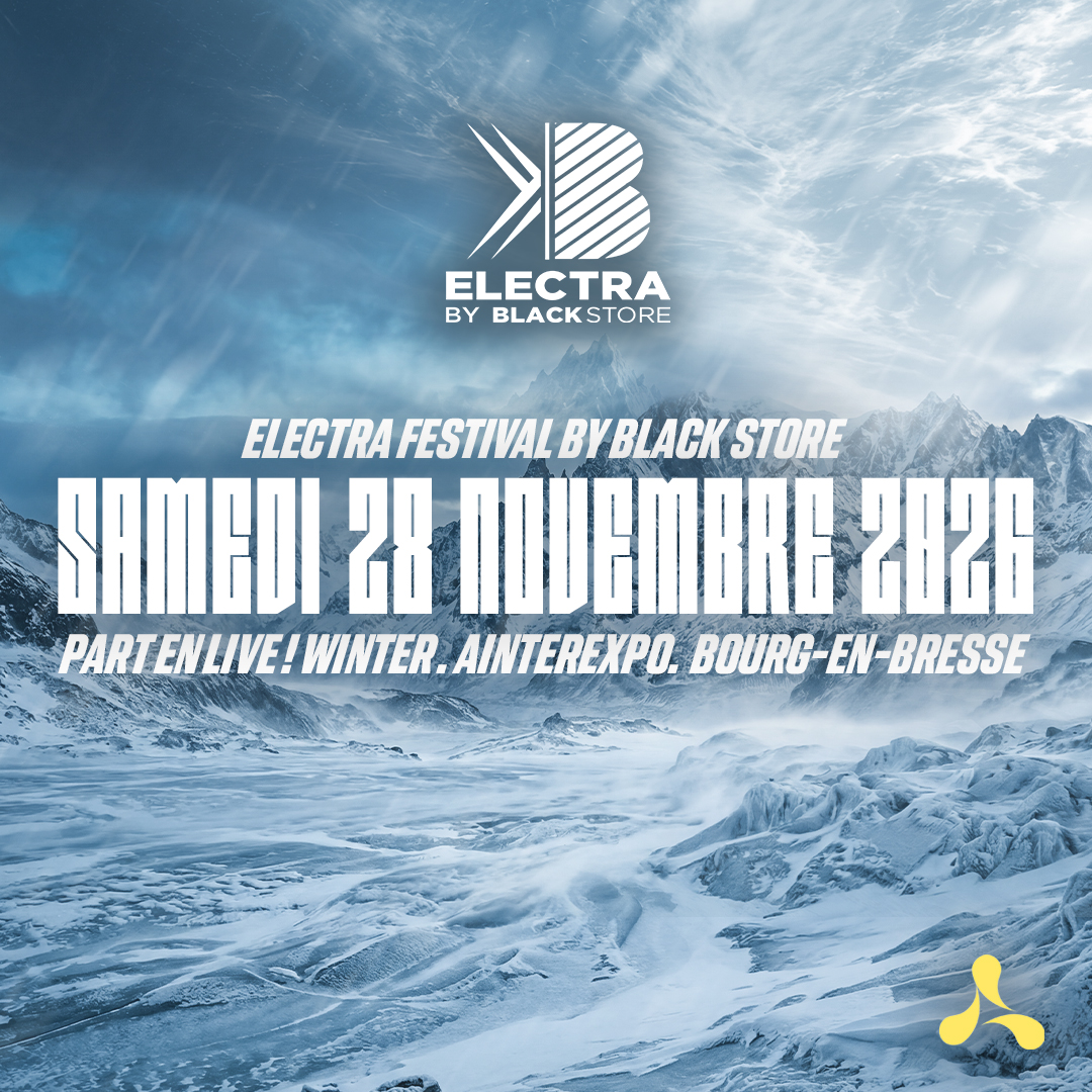 Electra Festival By Blackstore Part en Live! La Winter