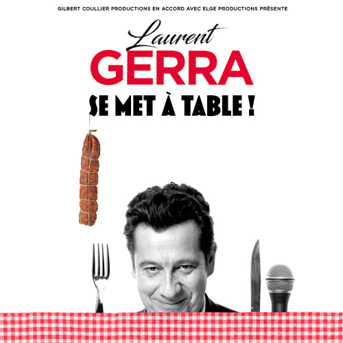 Laurent Gerra : Se met à table !